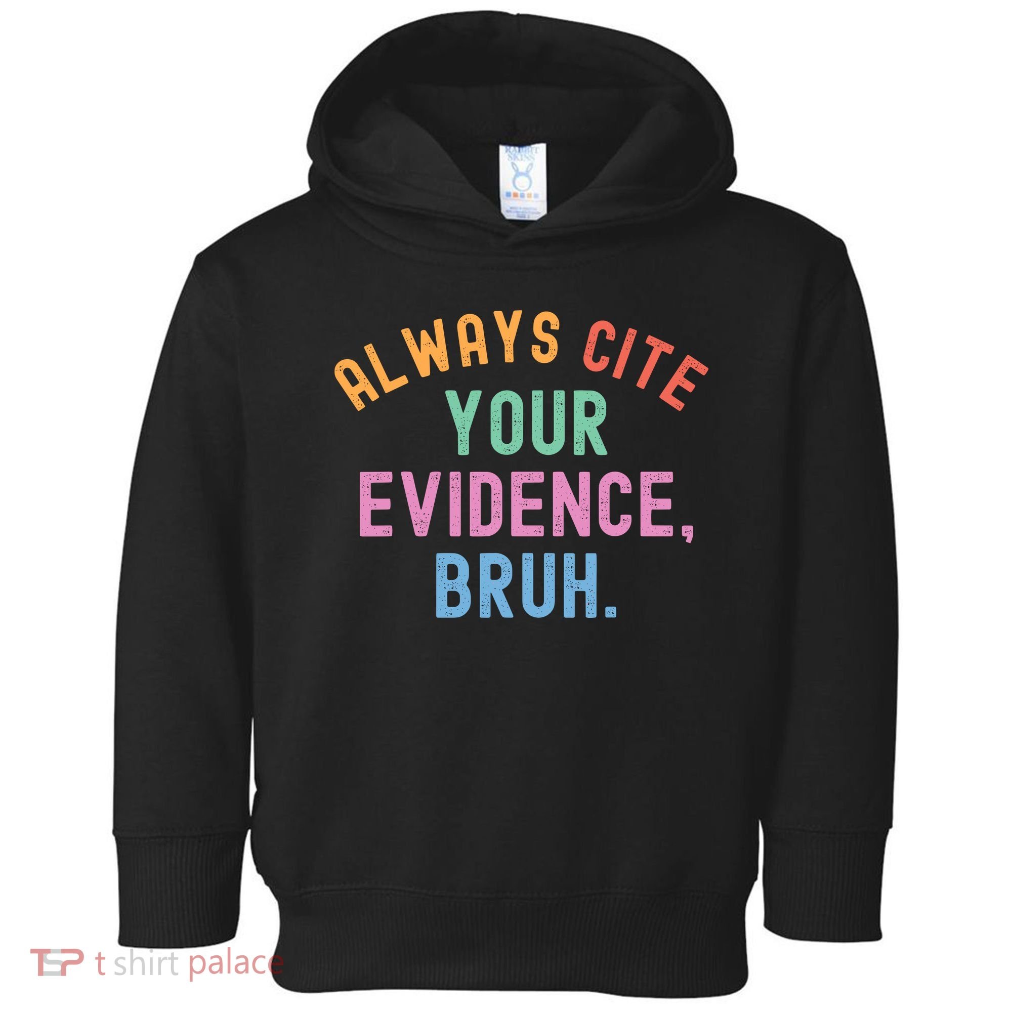 Always Cite Your Evidence Bruh Funny Retro English Teacher Toddler Hoodie