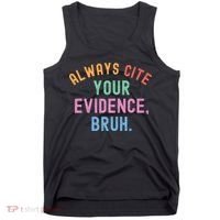 Always Cite Your Evidence Bruh Funny Retro English Teacher Tank Top thumb 0