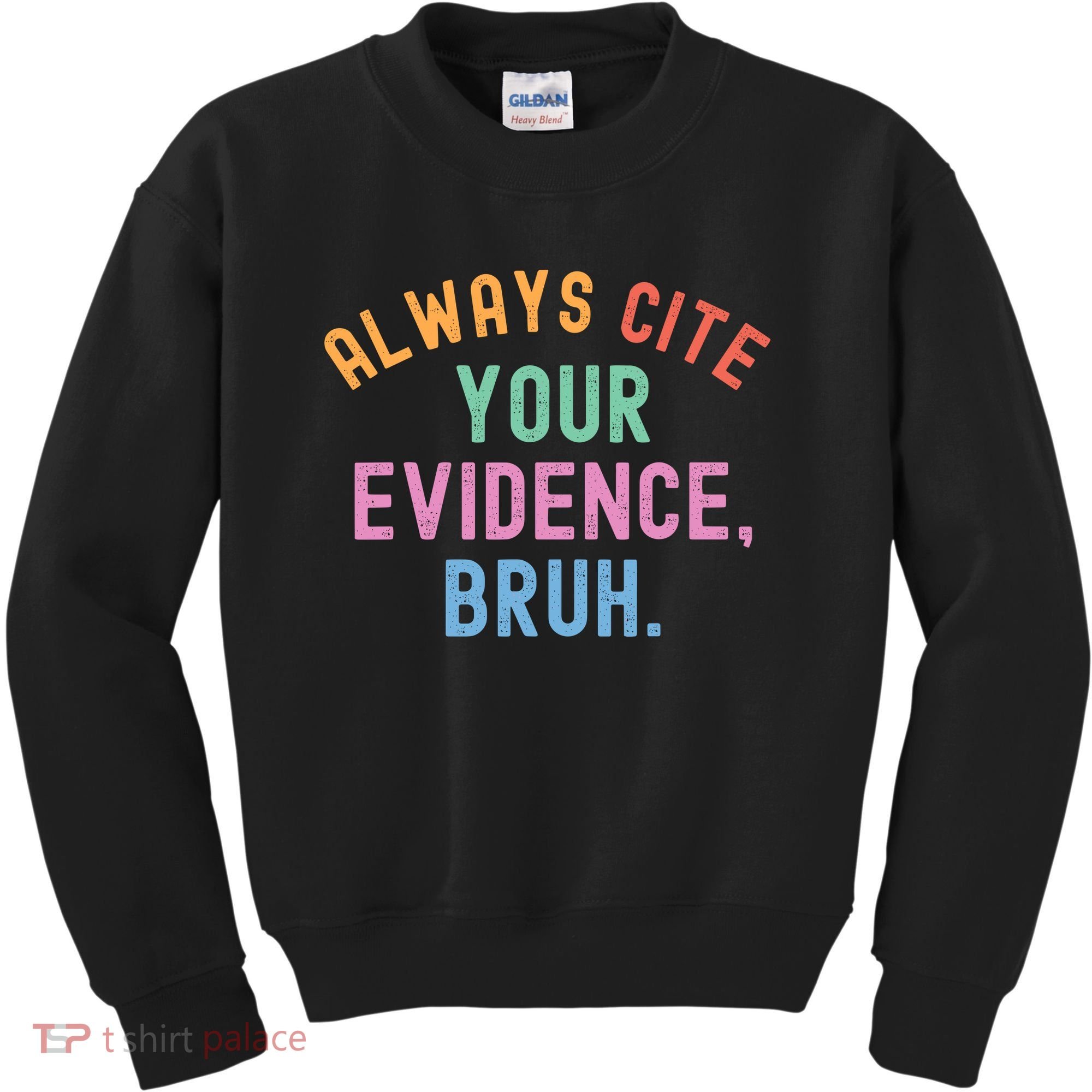 Always Cite Your Evidence Bruh Funny Retro English Teacher Kids Sweatshirt