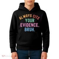 Always Cite Your Evidence Bruh Funny Retro English Teacher Kids Hoodie thumb 4