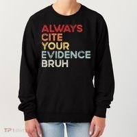 Always Cite Your Evidence Bruh Funny Retro English Teacher Women's Sweatshirt thumb 0