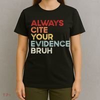 Always Cite Your Evidence Bruh Funny Retro English Teacher T-Shirt thumb 4