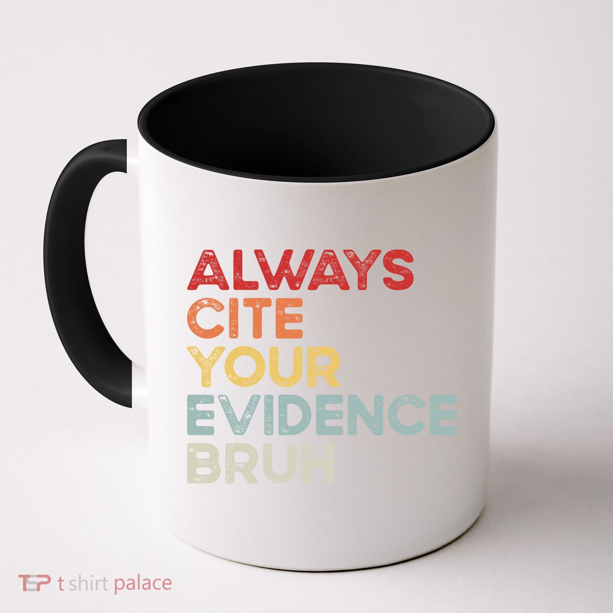 Always Cite Your Evidence Bruh Funny Retro English Teacher Coffee Mug