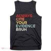 Always Cite Your Evidence Bruh Funny Retro English Teacher Tank Top thumb 0