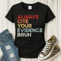 Always Cite Your Evidence Bruh Funny Retro English Teacher Women's T-Shirt thumb 3