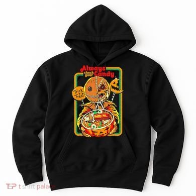 Always Check Your Candy Trick Or Treat, Funny Halloween Tee Hoodie