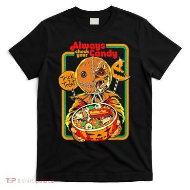 Always Check Your Candy Trick Or Treat, Funny Halloween Tee T-Shirt
