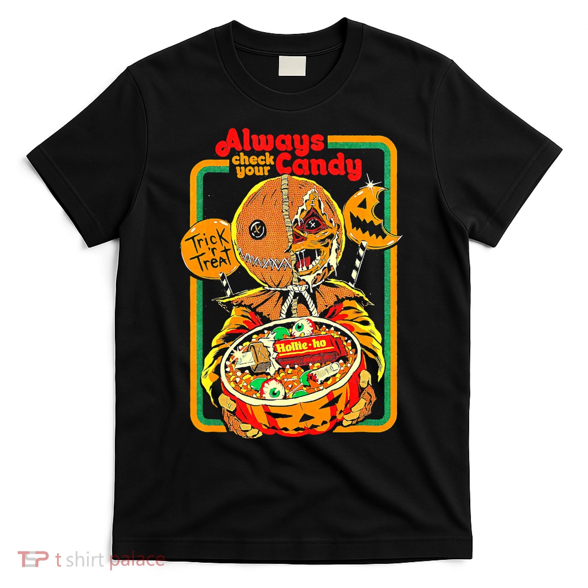 Always Check Your Candy Trick Or Treat, Funny Halloween Tee T-Shirt