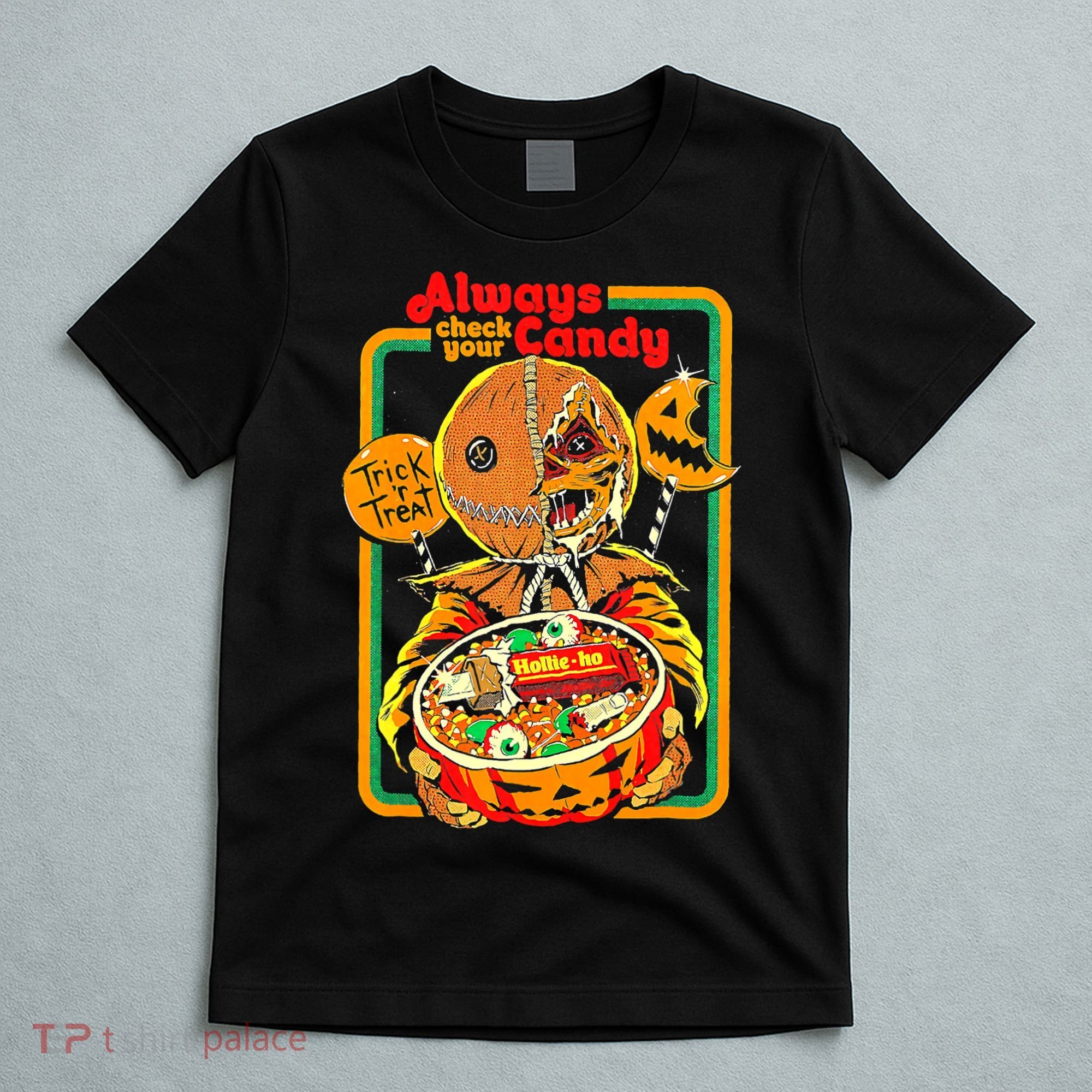 Always Check Your Candy Trick Or Treat, Funny Halloween Tee T-Shirt