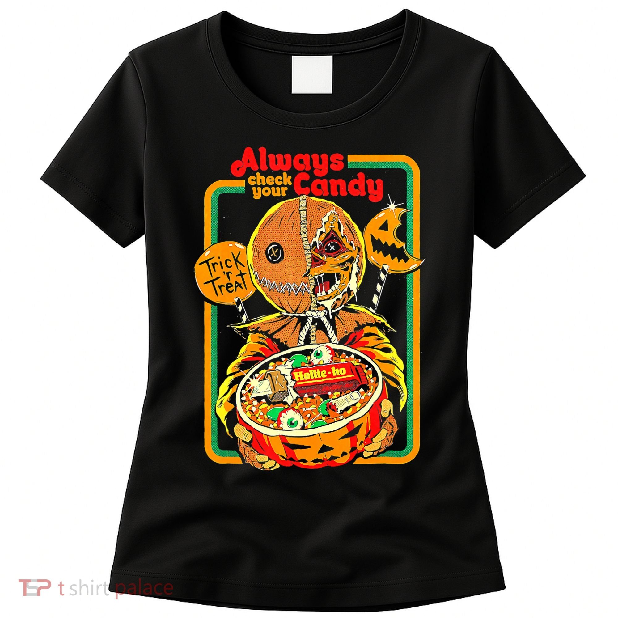 Always Check Your Candy Trick Or Treat, Funny Halloween Tee Women's T-Shirt
