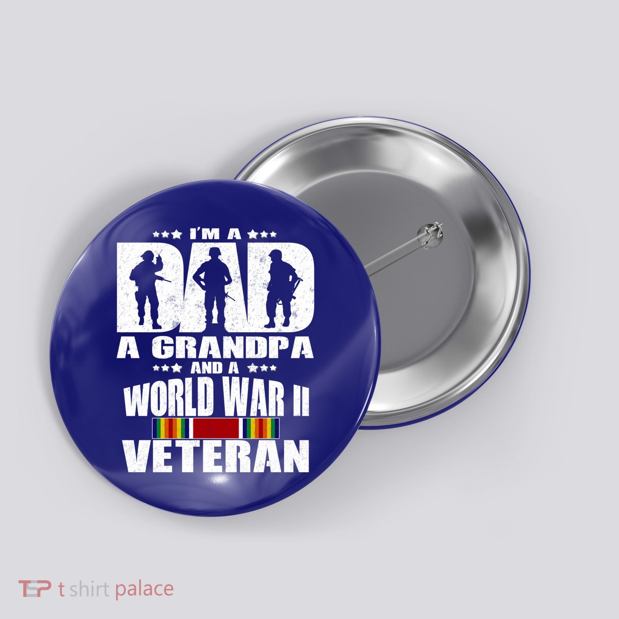 A Dad A Grandpa And A World War 2 Veteran Gift Button