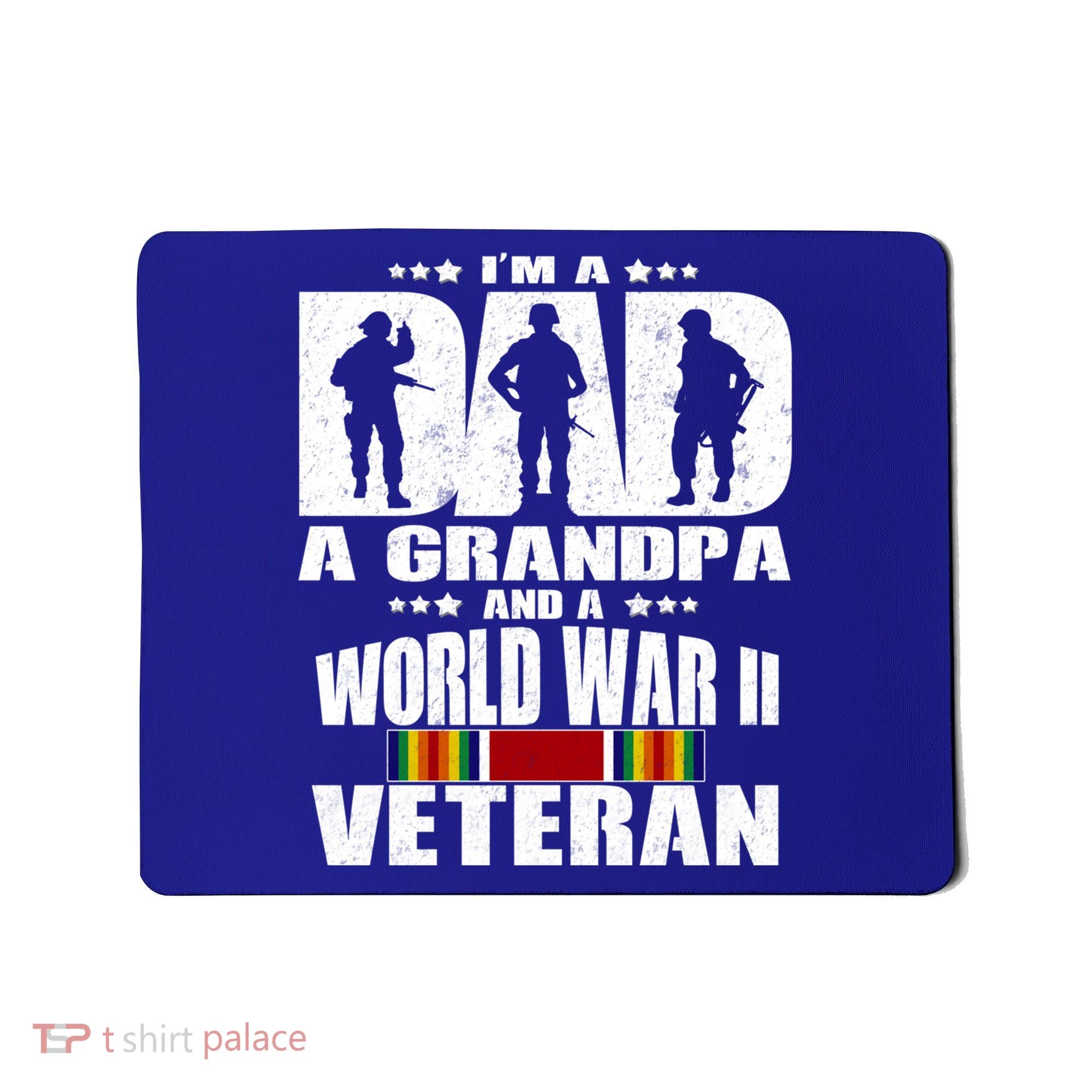 A Dad A Grandpa And A World War 2 Veteran Gift Mousepad