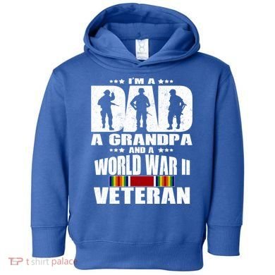 A Dad A Grandpa And A World War 2 Veteran Gift Toddler Hoodie