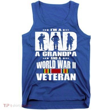 A Dad A Grandpa And A World War 2 Veteran Gift Tank Top