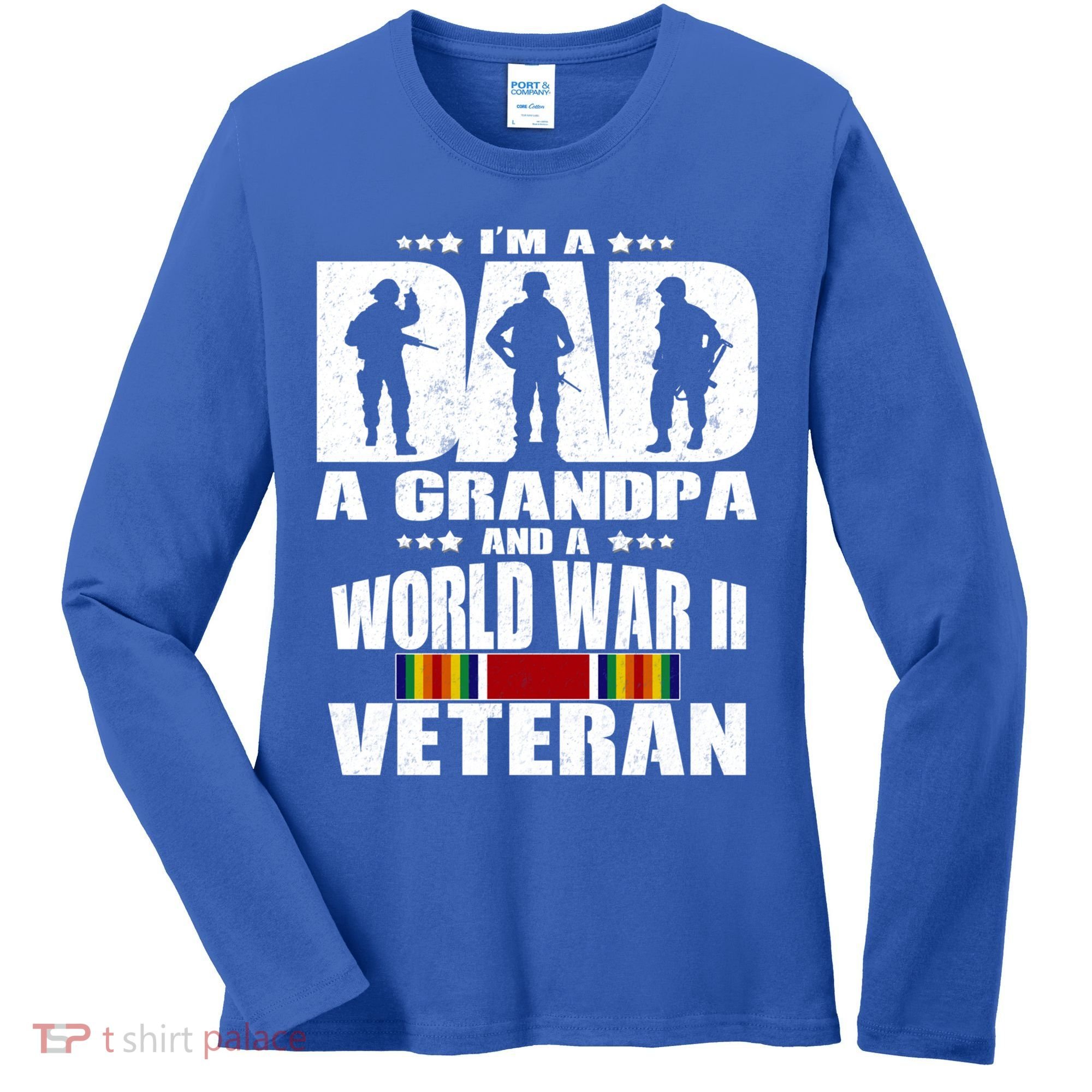 A Dad A Grandpa And A World War 2 Veteran Gift Women's Long Sleeve Shirt