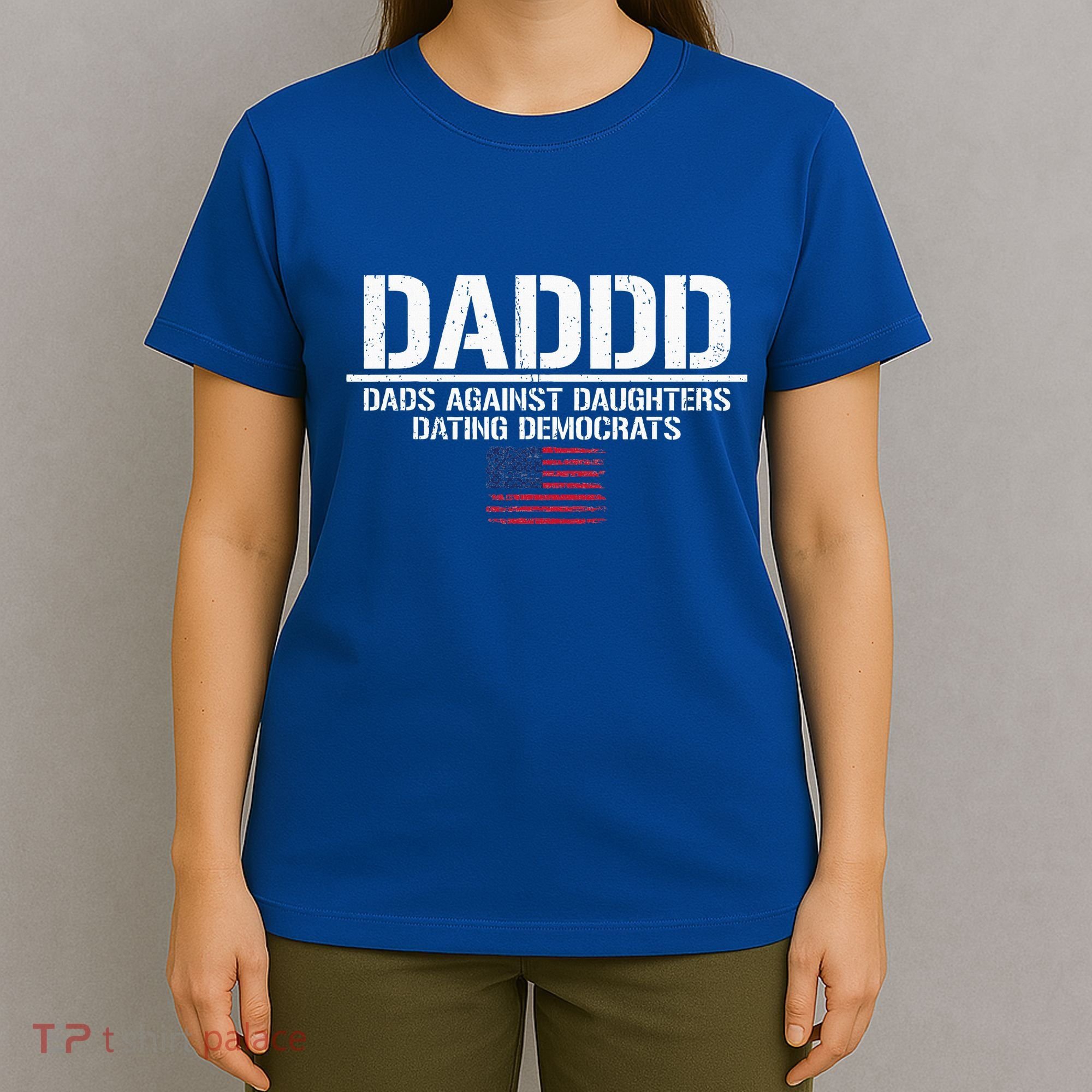 Addd Dads Against Daughters Dating Democrats T-Shirt