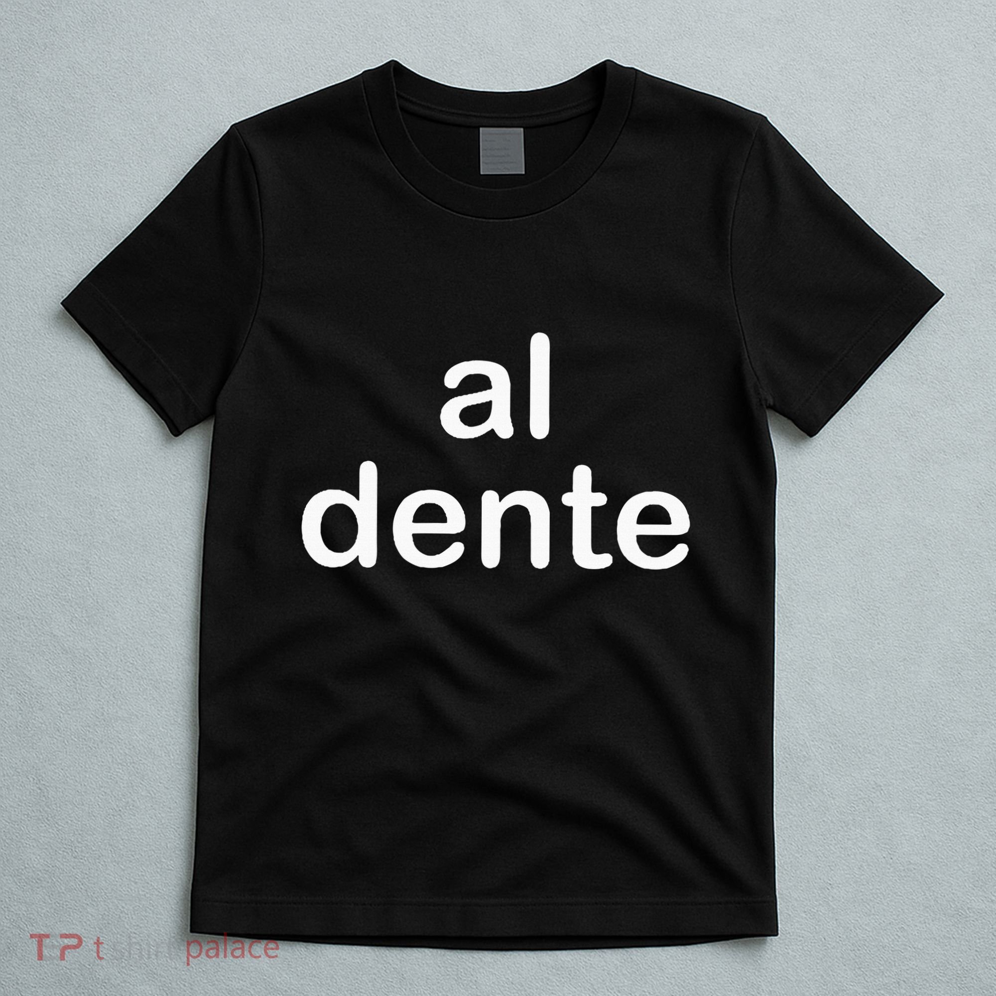 Al Dente T-Shirt