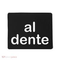 Al Dente Mousepad thumb 0