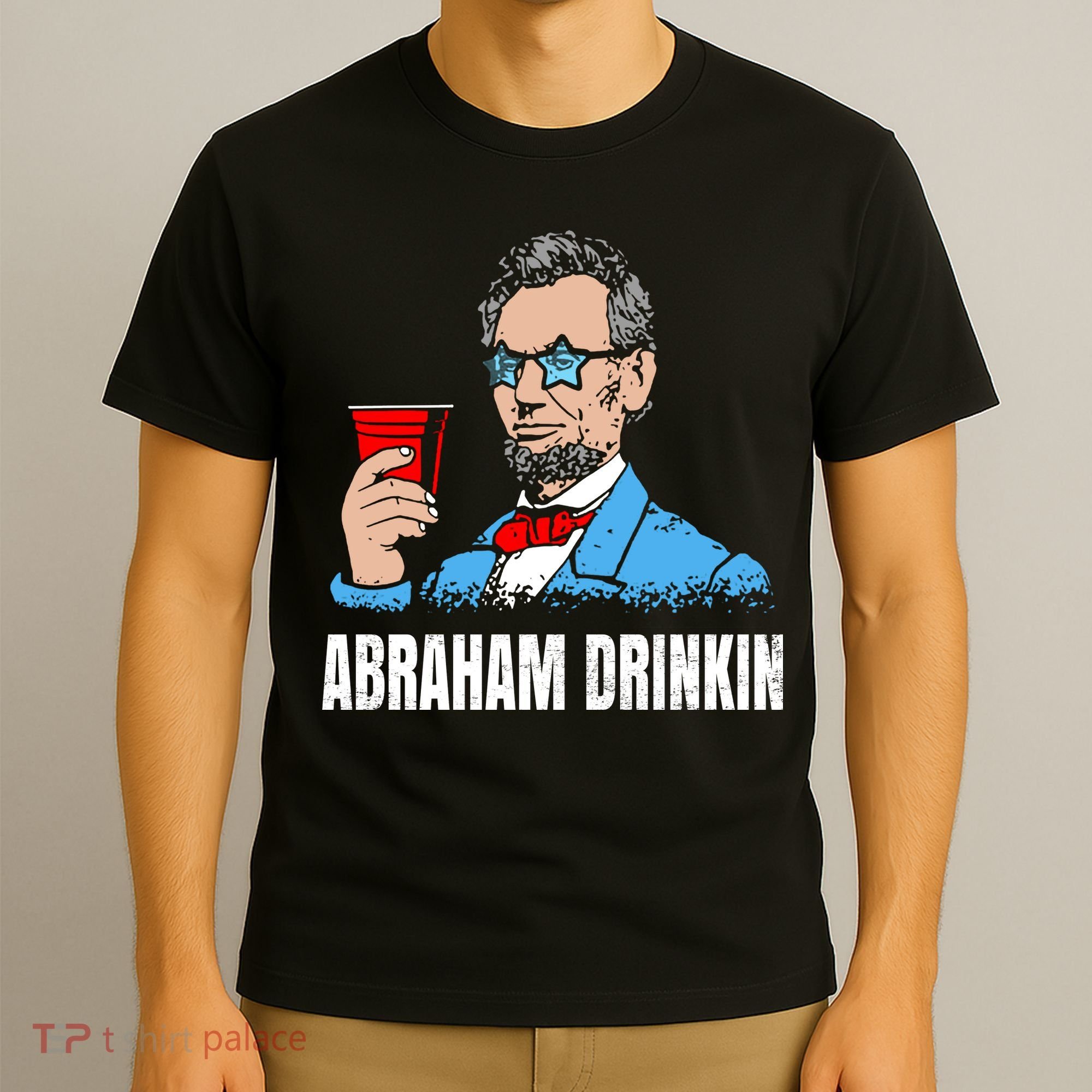 Abraham Drinkin T-Shirt