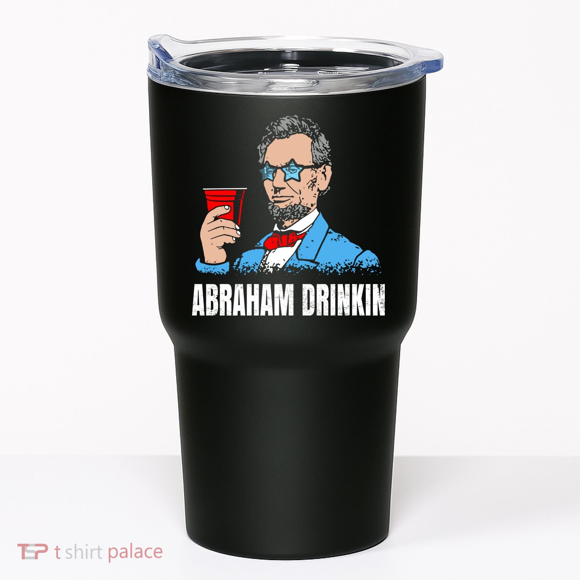 Abraham Drinkin Tumbler
