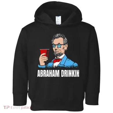 Abraham Drinkin Toddler Hoodie
