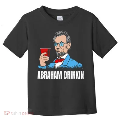 Abraham Drinkin Toddler T-Shirt