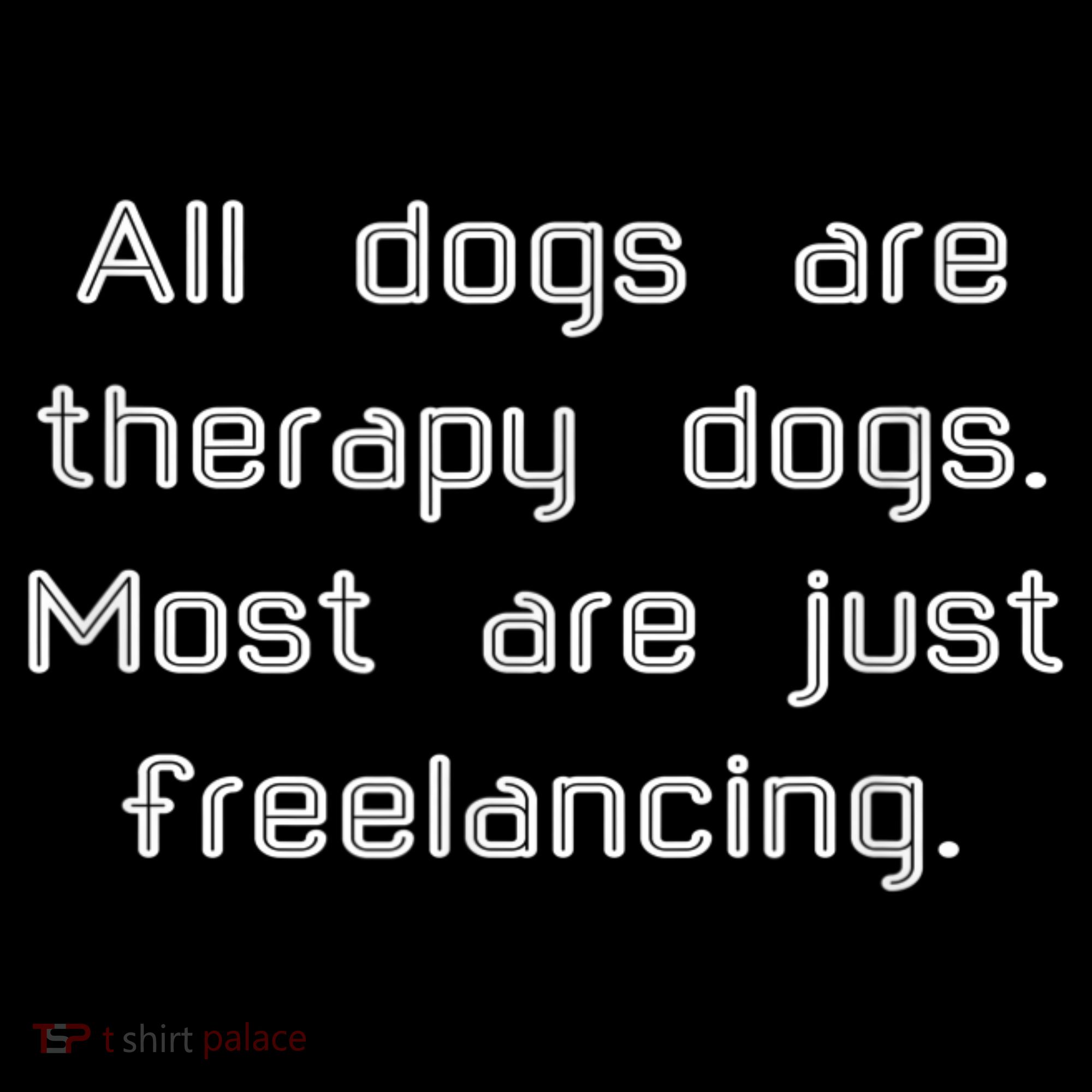 All Dogs Are Therapy Dogs Sweatshirt