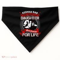 Asshole Dad And Smartass Daughter Best Friend For Life USA-Made Doggie Bandana thumb 0