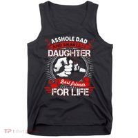 Asshole Dad And Smartass Daughter Best Friend For Life Tank Top thumb 0