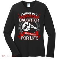 Asshole Dad And Smartass Daughter Best Friend For Life Women's Long Sleeve Shirt thumb 0