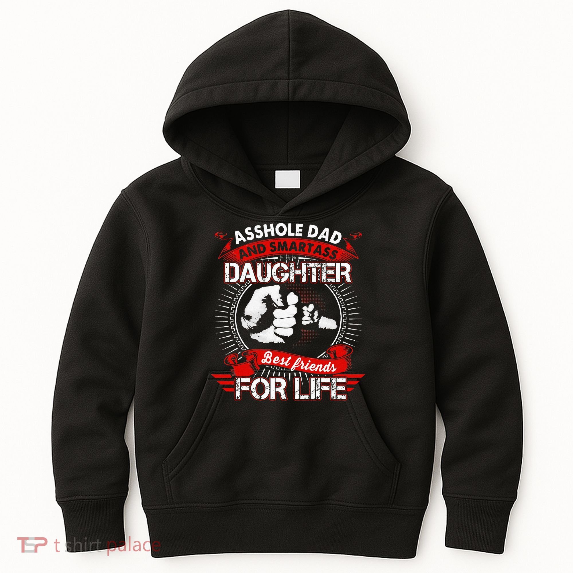 Asshole Dad And Smartass Daughter Best Friend For Life Kids Hoodie