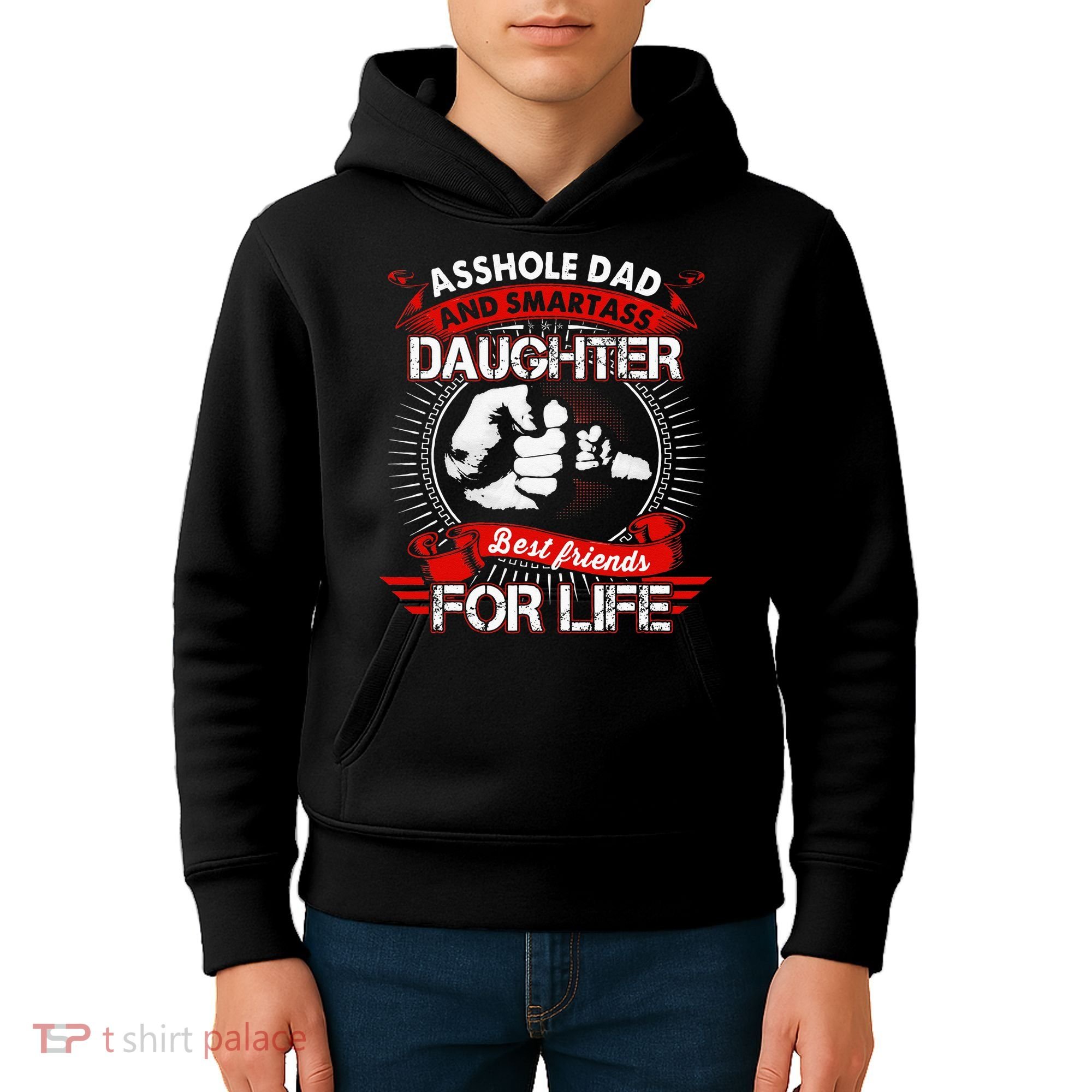 Asshole Dad And Smartass Daughter Best Friend For Life Kids Hoodie