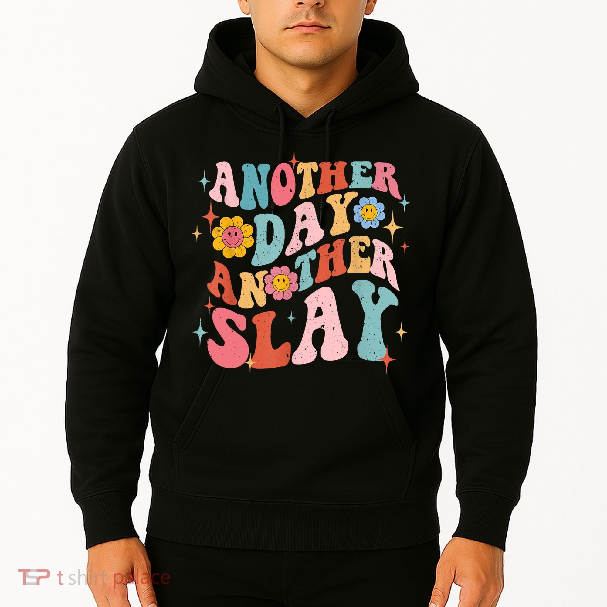 Another Day Another Slay Groovy Inspired Positive Vibes Hoodie
