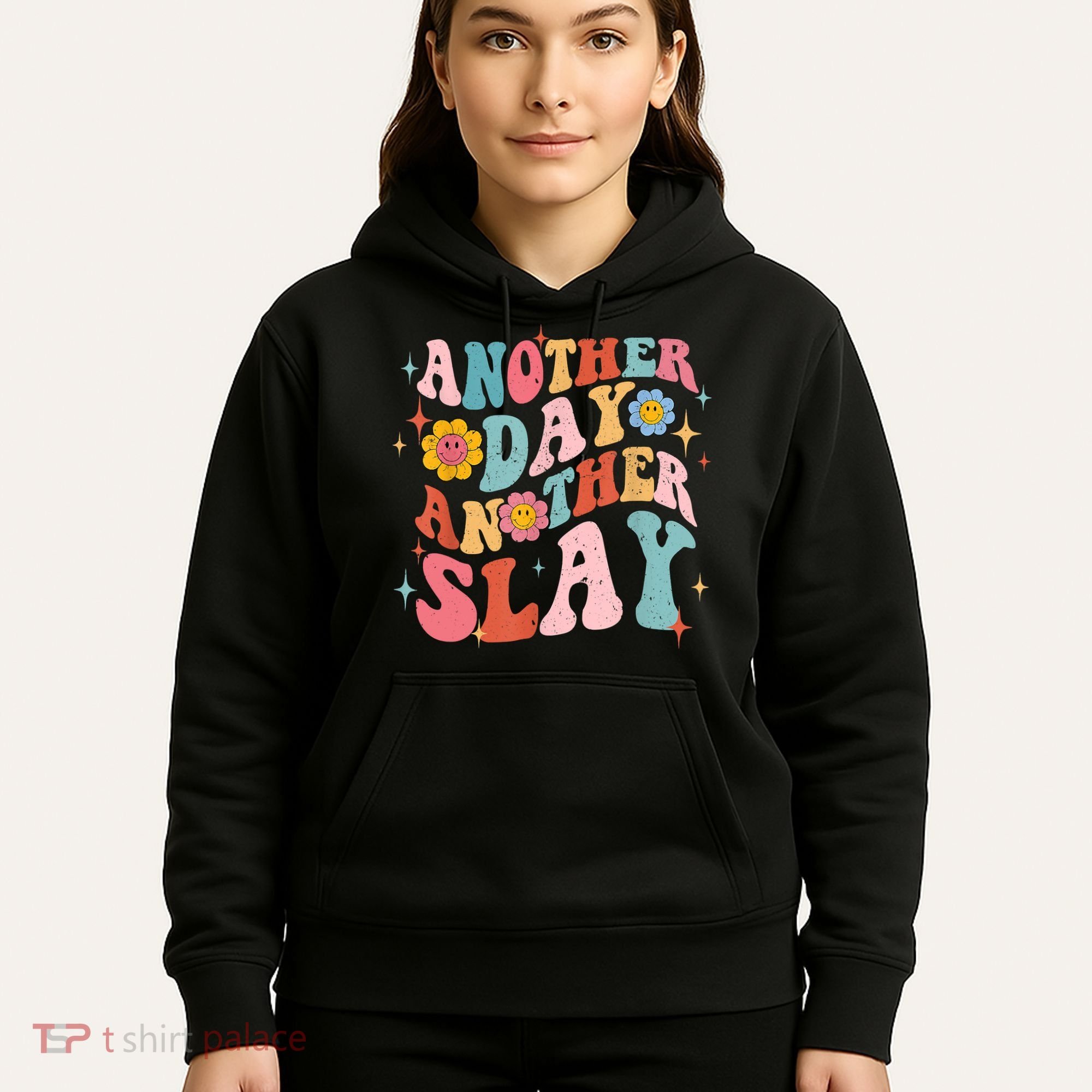 Another Day Another Slay Groovy Inspired Positive Vibes Hoodie
