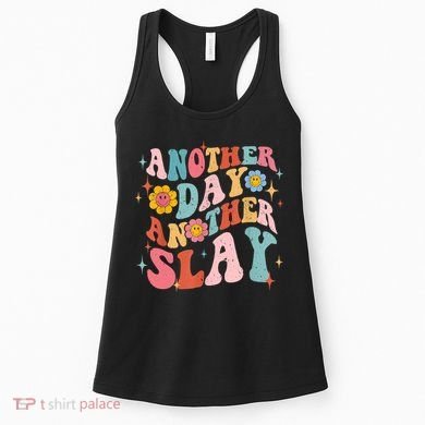 Another Day Another Slay Groovy Inspired Positive Vibes Women's Tank Top