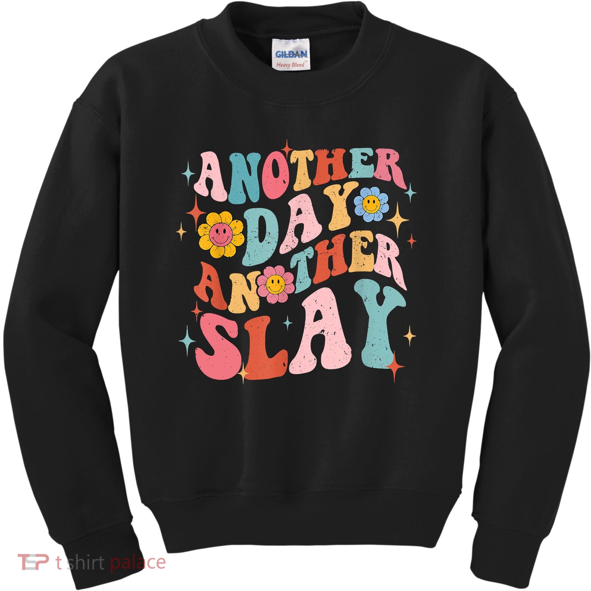 Another Day Another Slay Groovy Inspired Positive Vibes Kids Sweatshirt