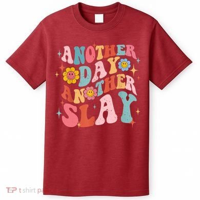 Another Day Another Slay Groovy Inspired Positive Vibes T-Shirt