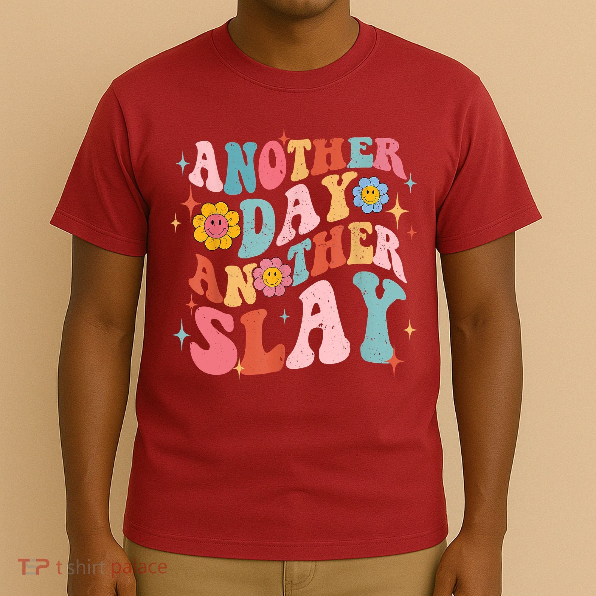 Another Day Another Slay Groovy Inspired Positive Vibes T-Shirt