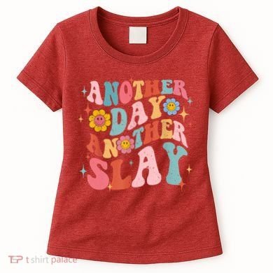 Another Day Another Slay Groovy Inspired Positive Vibes Women's T-Shirt