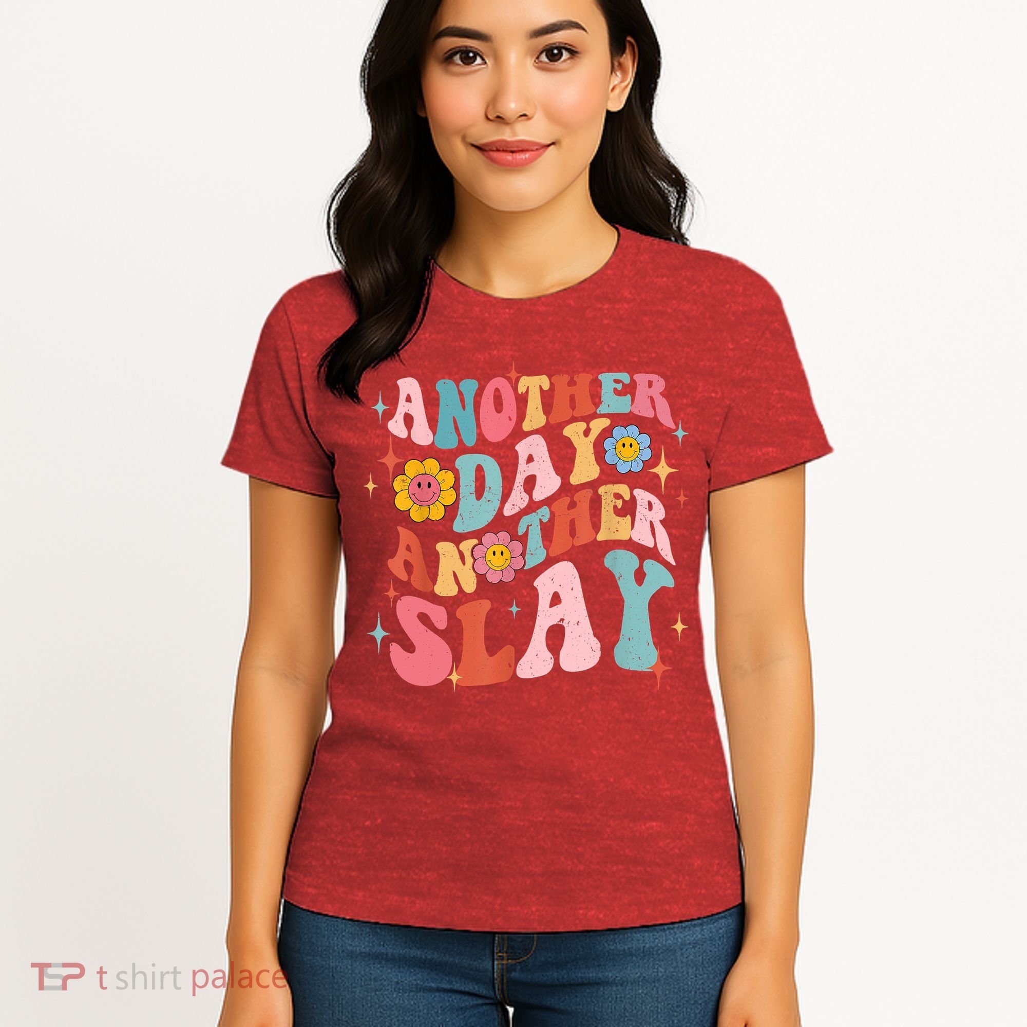 Another Day Another Slay Groovy Inspired Positive Vibes Women's T-Shirt