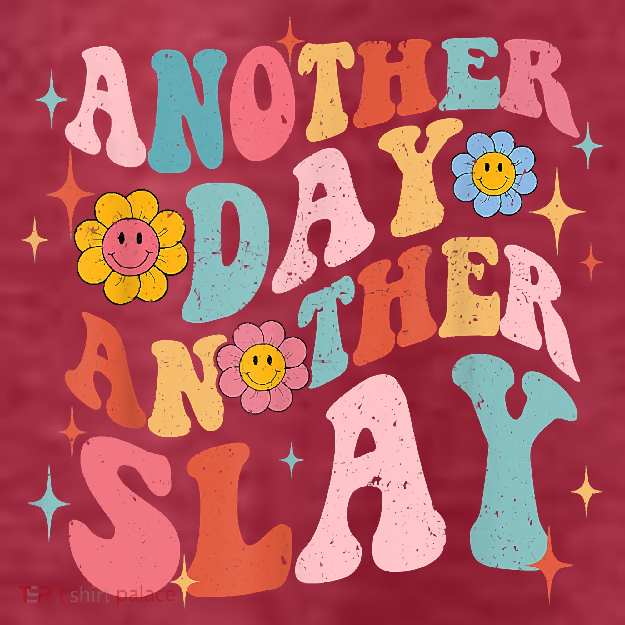 Another Day Another Slay Groovy Inspired Positive Vibes Women's T-Shirt