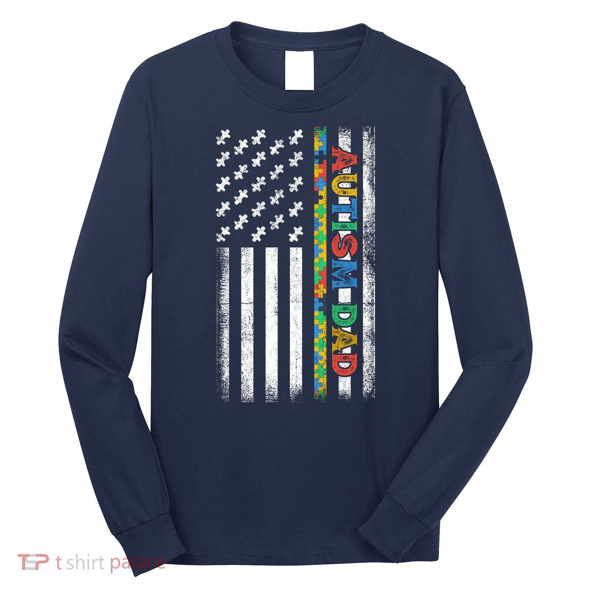 Autism Dad Awareness American Flag USA Long Sleeve Shirt