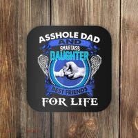 Asshole Dad And Smartass Daughter Best Friends Fod Life Coaster thumb 0
