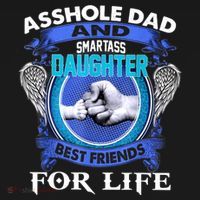 Asshole Dad And Smartass Daughter Best Friends Fod Life Mousepad thumb 1