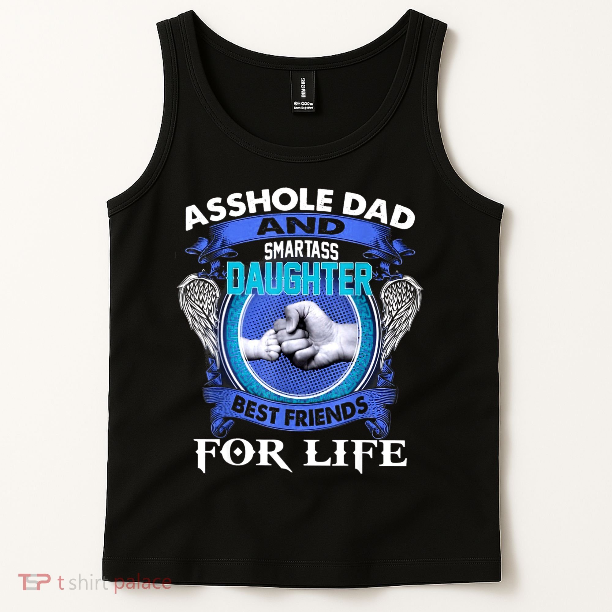 Asshole Dad And Smartass Daughter Best Friends Fod Life Tank Top