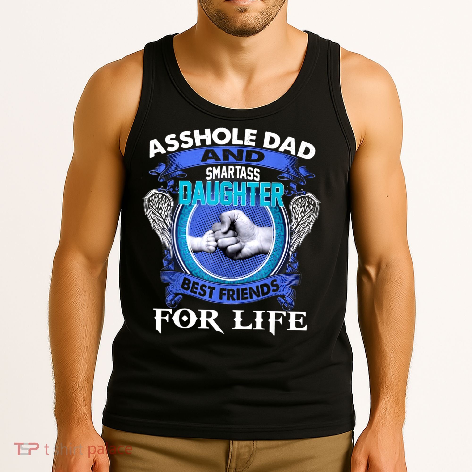 Asshole Dad And Smartass Daughter Best Friends Fod Life Tank Top