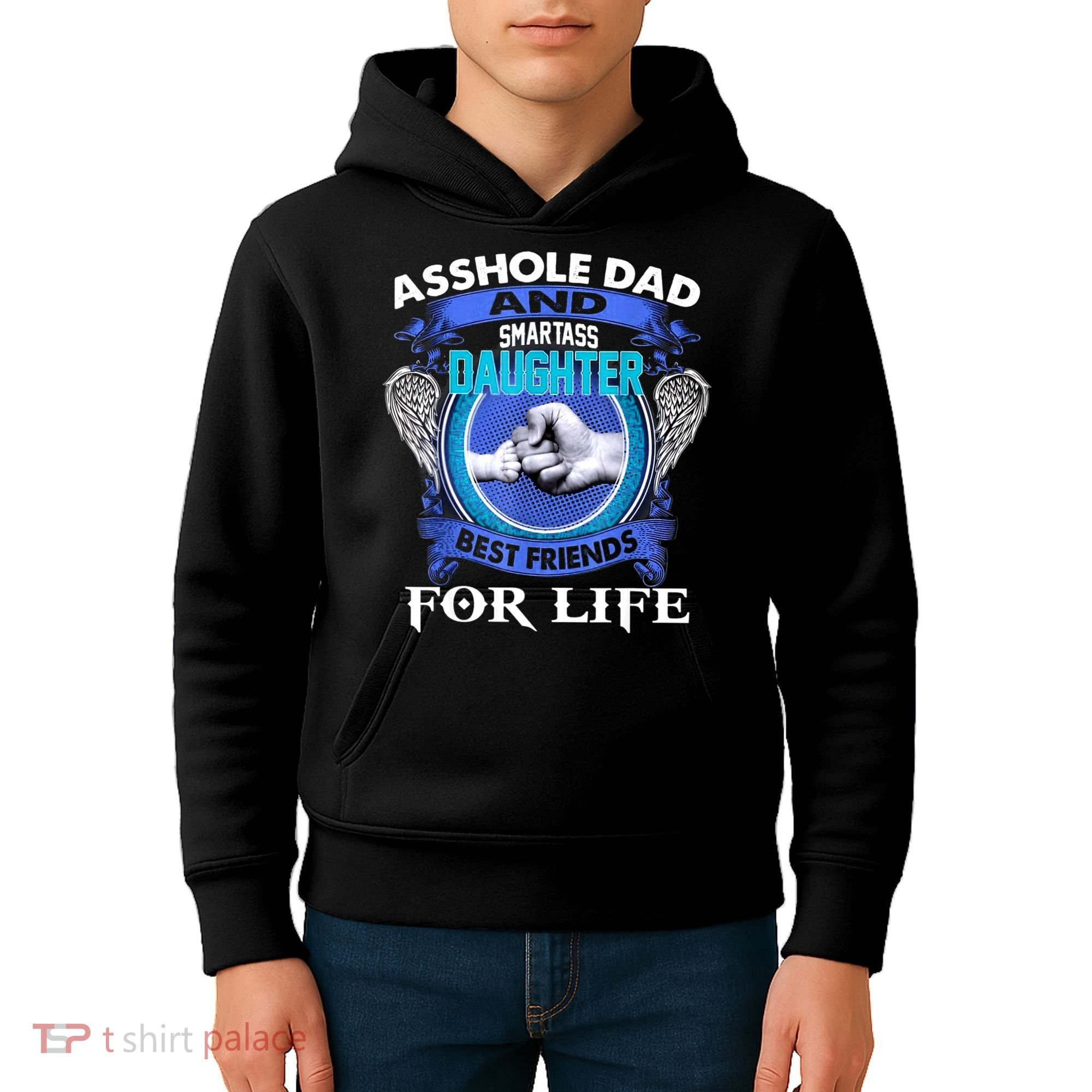 Asshole Dad And Smartass Daughter Best Friends Fod Life Kids Hoodie