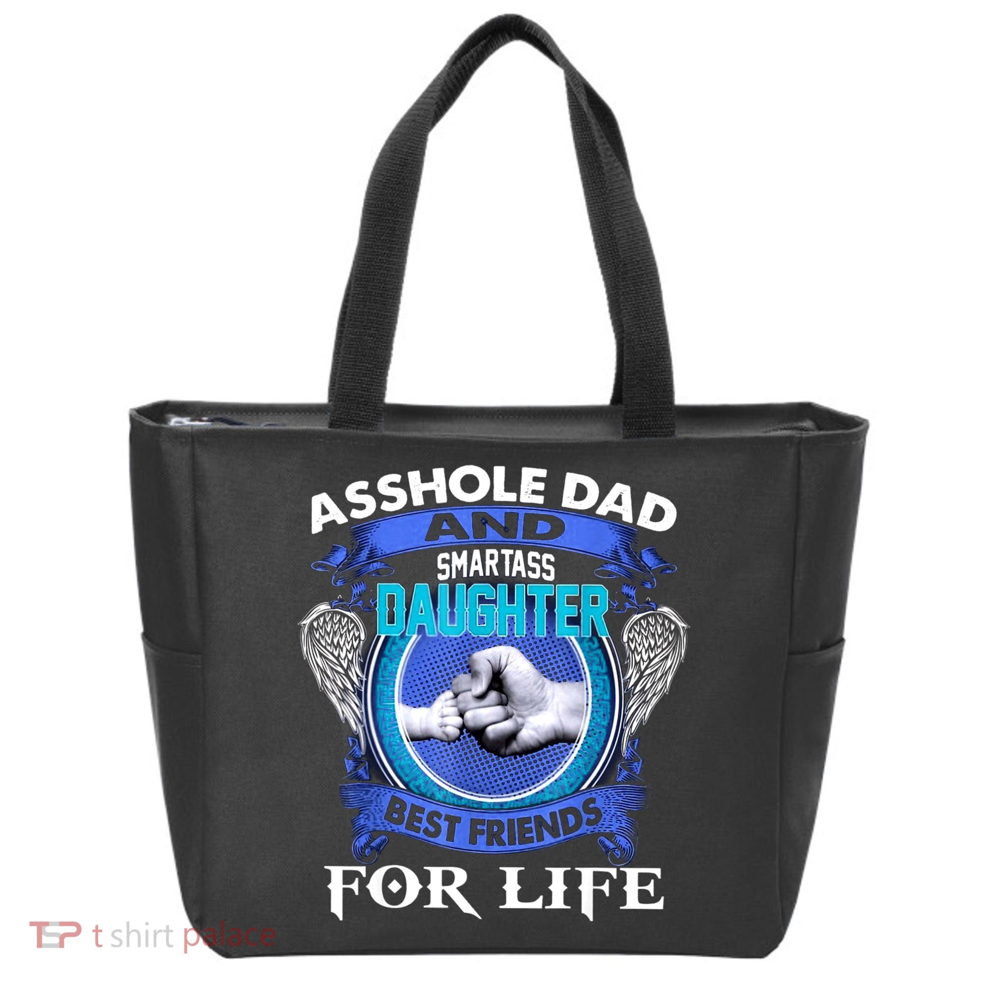 Asshole Dad And Smartass Daughter Best Friends Fod Life Tote Bag