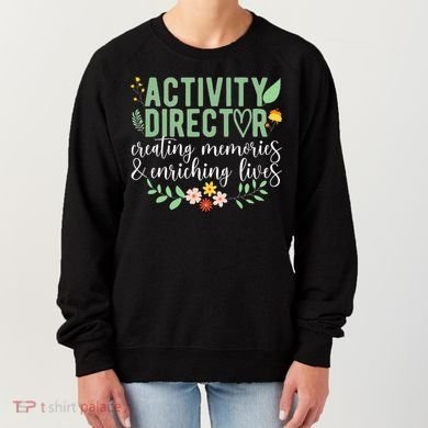 Activity Director Appreciation Activity Professional Week Women's Sweatshirt