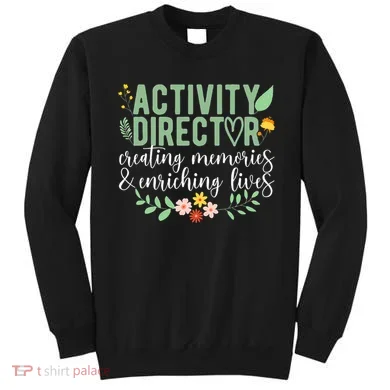 Activity Director Appreciation Activity Professional Week Sweatshirt